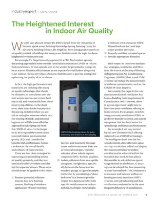 BETTERBUILDER.CA | ISSUE 38 | SUMMER 2021
In fact, the high-performance new
homes you are building offer many
air quality ...