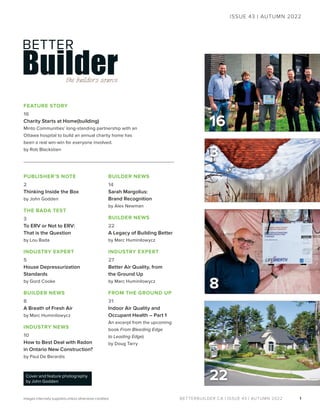 BETTERBUILDER.CA | ISSUE 43 | AUTUMN 2022 1
8
ISSUE 43 | AUTUMN 2022
Images internally supplied unless otherwise credited....