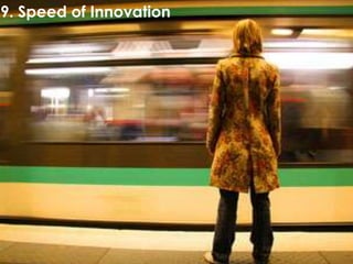 9. Speed of Innovation




                         Knowledge Transfer Networks
                                               125
                         Accelerating business innovation;
                         a Technology Strategy Board programme
 