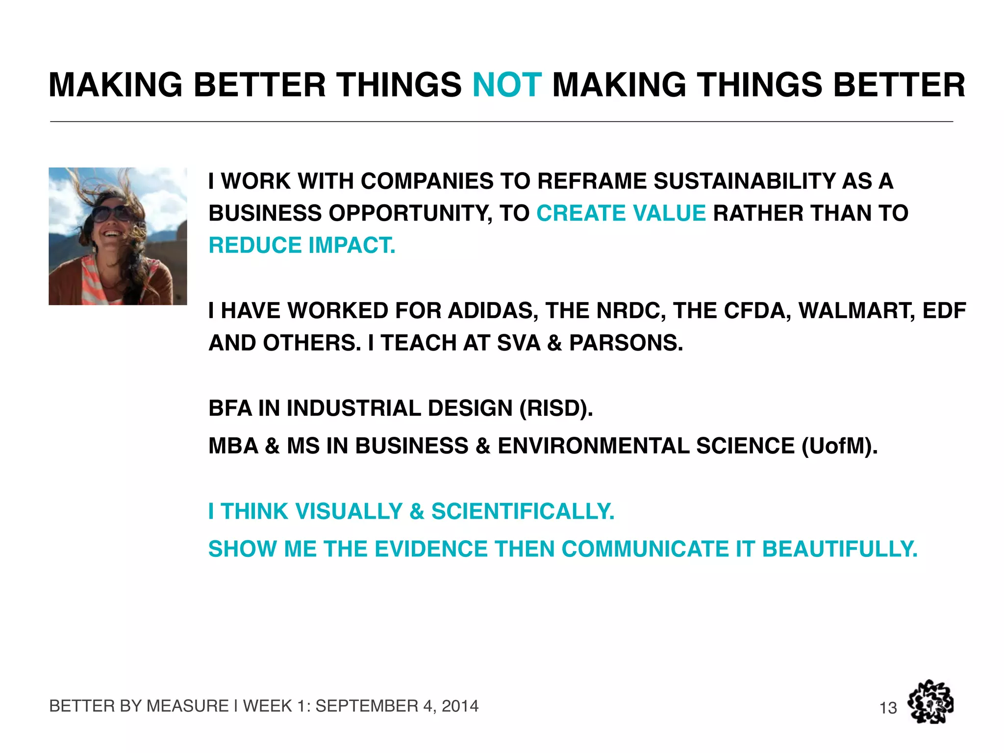 JEN VAN DER MEER 
BETTER BY MEASURE | WEEK 1: SEPTEMBER 4, 2014 
13 13 
 