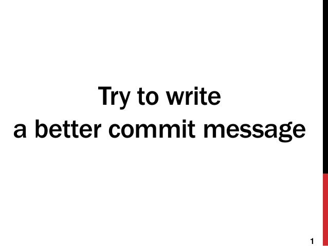 try to write a better commit message junpei matsuda
