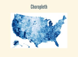 Choropleth
 