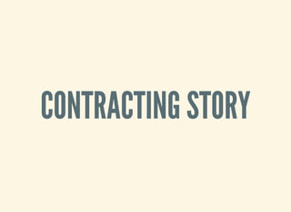 CONTRACTING STORY
 