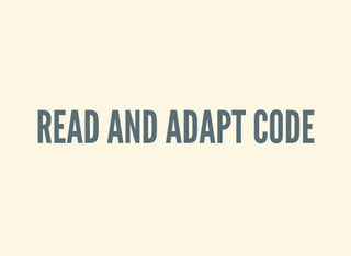 READ AND ADAPT CODE
 