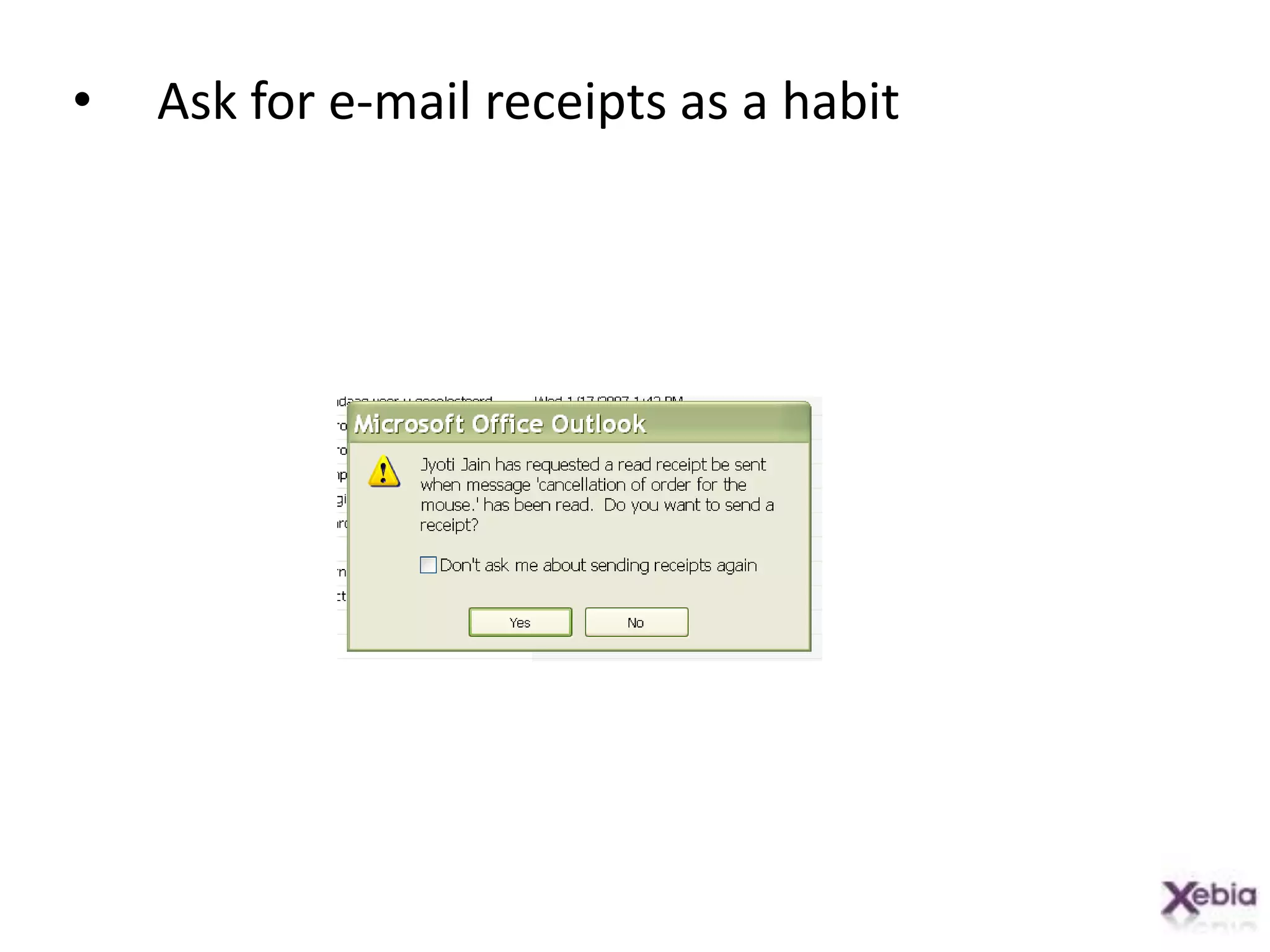 Ask for e-mail receipts as a habit