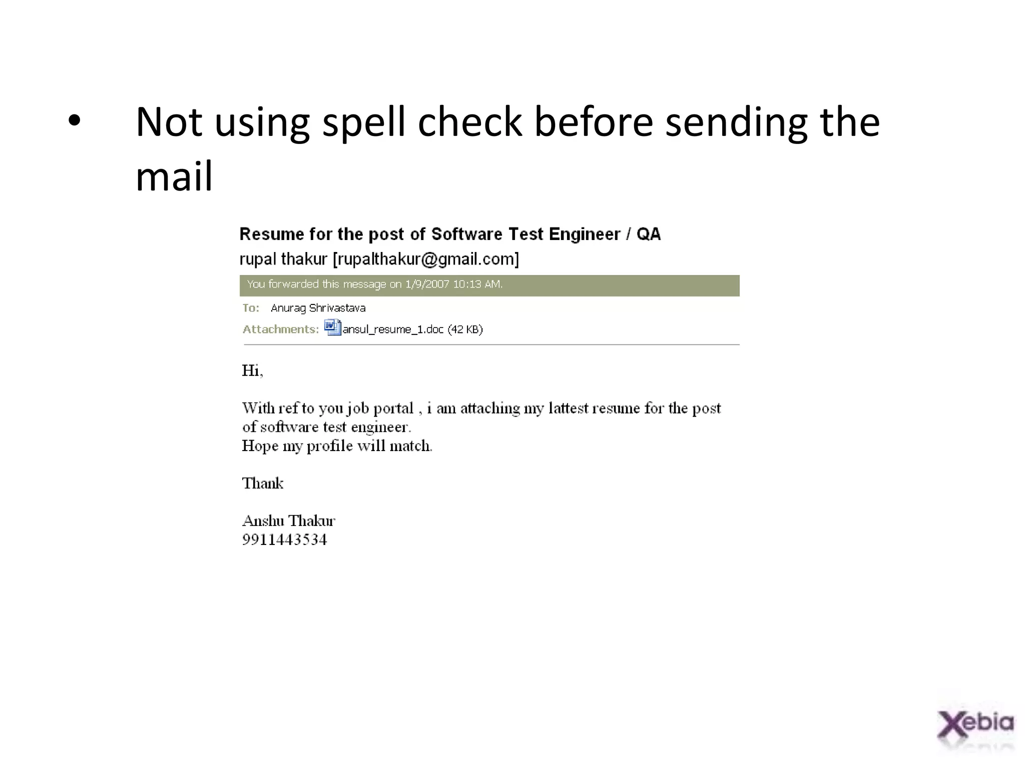 Not using spell check before sending the mail