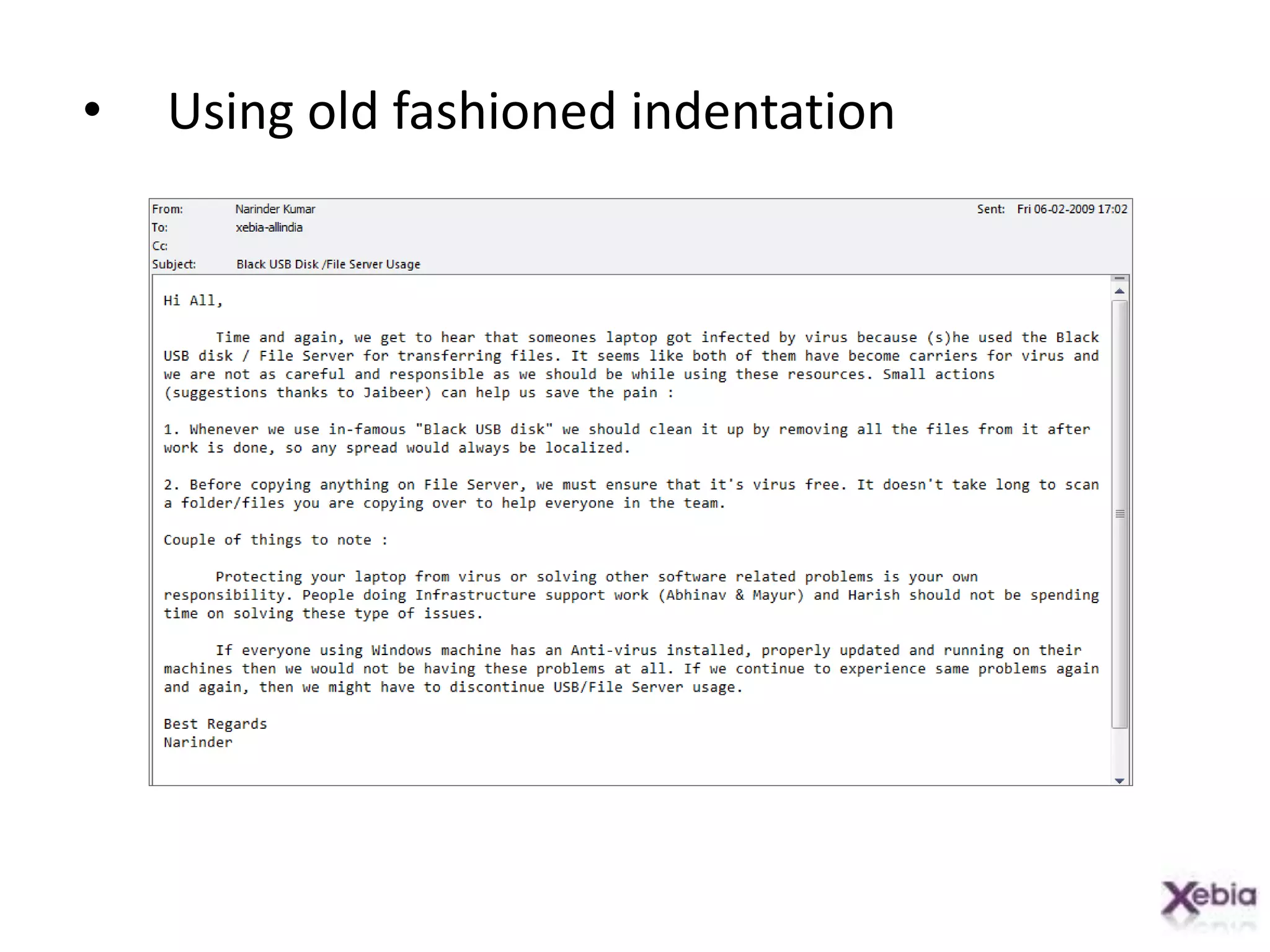 Using old fashioned indentation