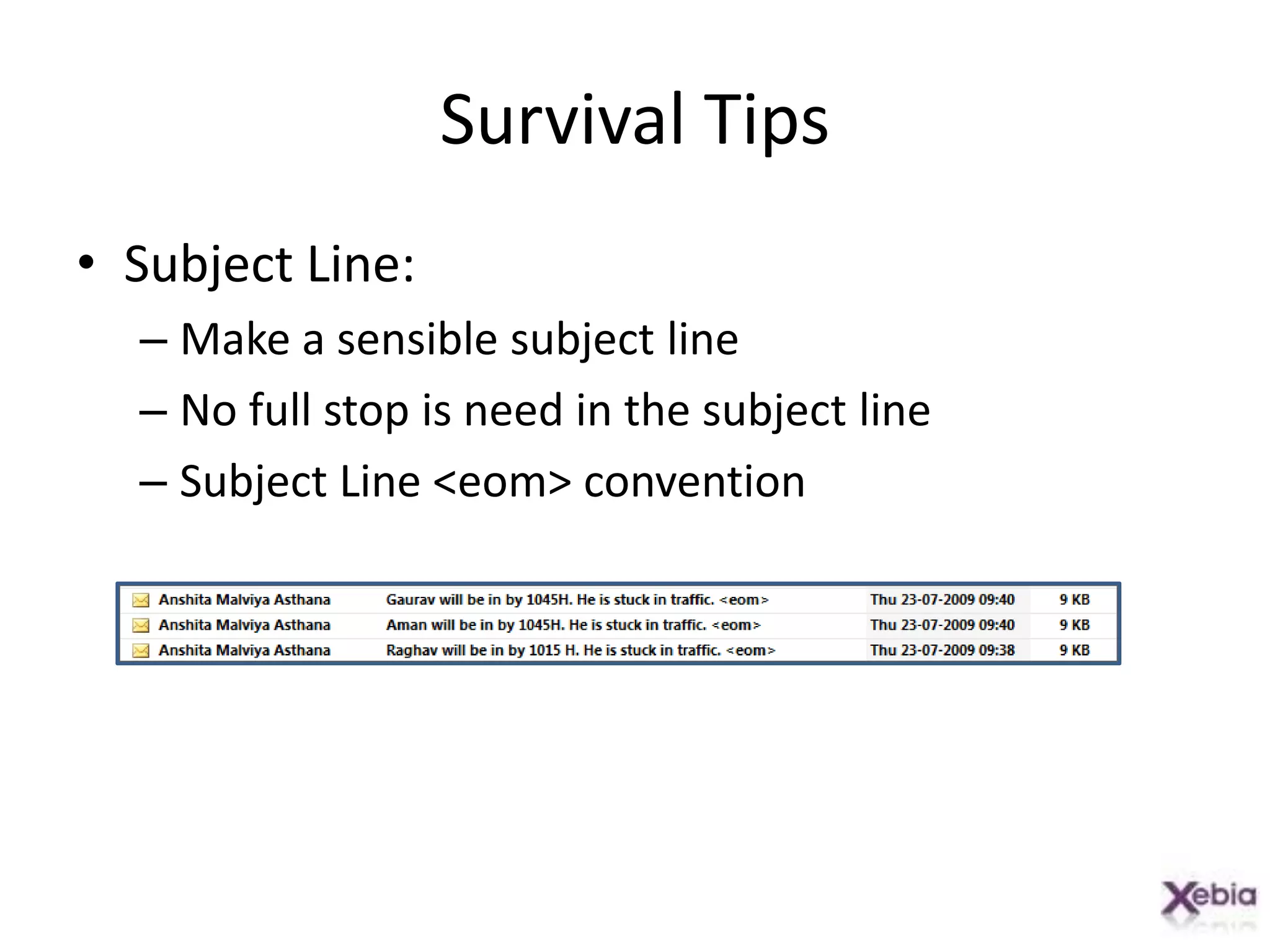 Survival TipsMessage to be deliveredSize of AudienceKind of AudienceMessage Tone