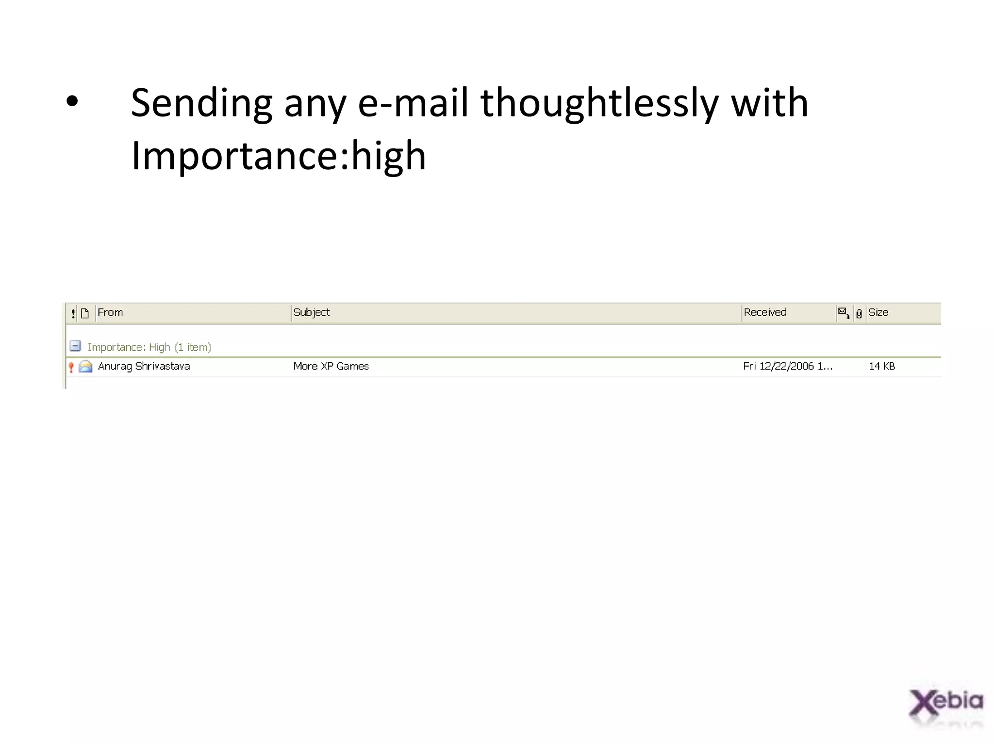 Sending any e-mail thoughtlessly with Importance:high