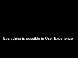 My name is Experience, User Experience
