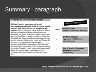 Summary – paragraph, p. 43
Better Essays and Persuasive Techniques: pp. 43-70.
 