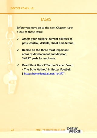 SOCCER COACH 101

Create The Perfect Session Plan
Hopefully you’ve already found a number of things to
think about in this...