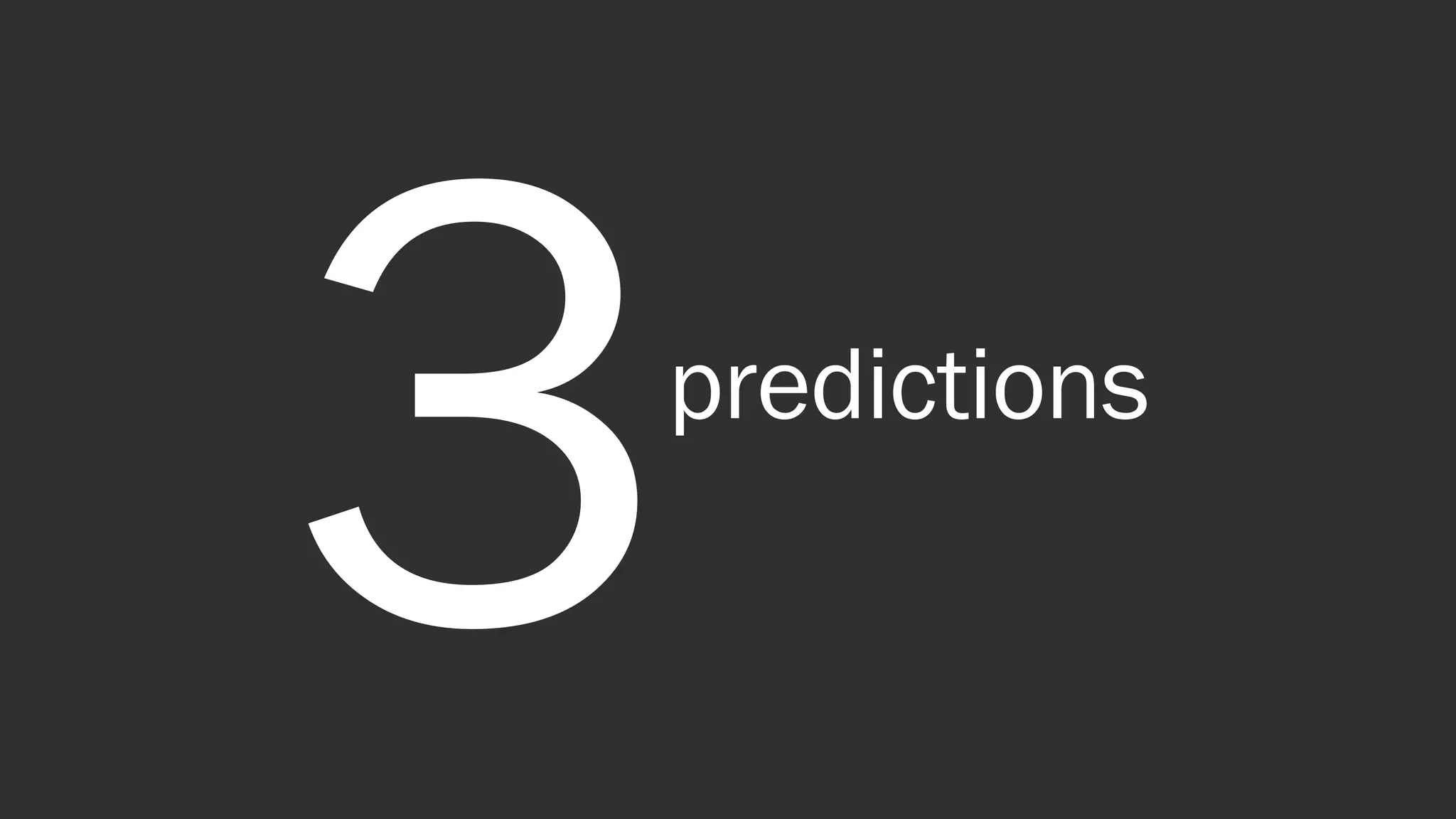 C O N F I D E N T I AL
3predictions
 