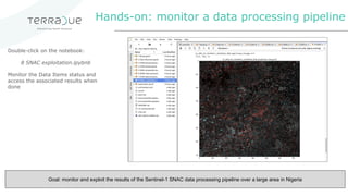 Hands-on: monitor a data processing pipeline
Double-click on the notebook:
8 SNAC exploitation.ipybnb
Monitor the Data Ite...