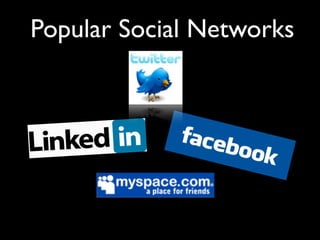 Popular Social Networks
 