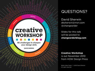 Questions?
David sherwin
dksherwin@msn.com
@changeorder

slides for this talk
will be posted to
changeorderblog.com




Cr...