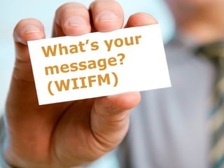 t ’s y our
Wha
mess age?
(WII FM )
 