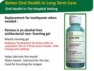 Toothpaste From Hospital Better Oral Health in Long Term Care | PPTX
