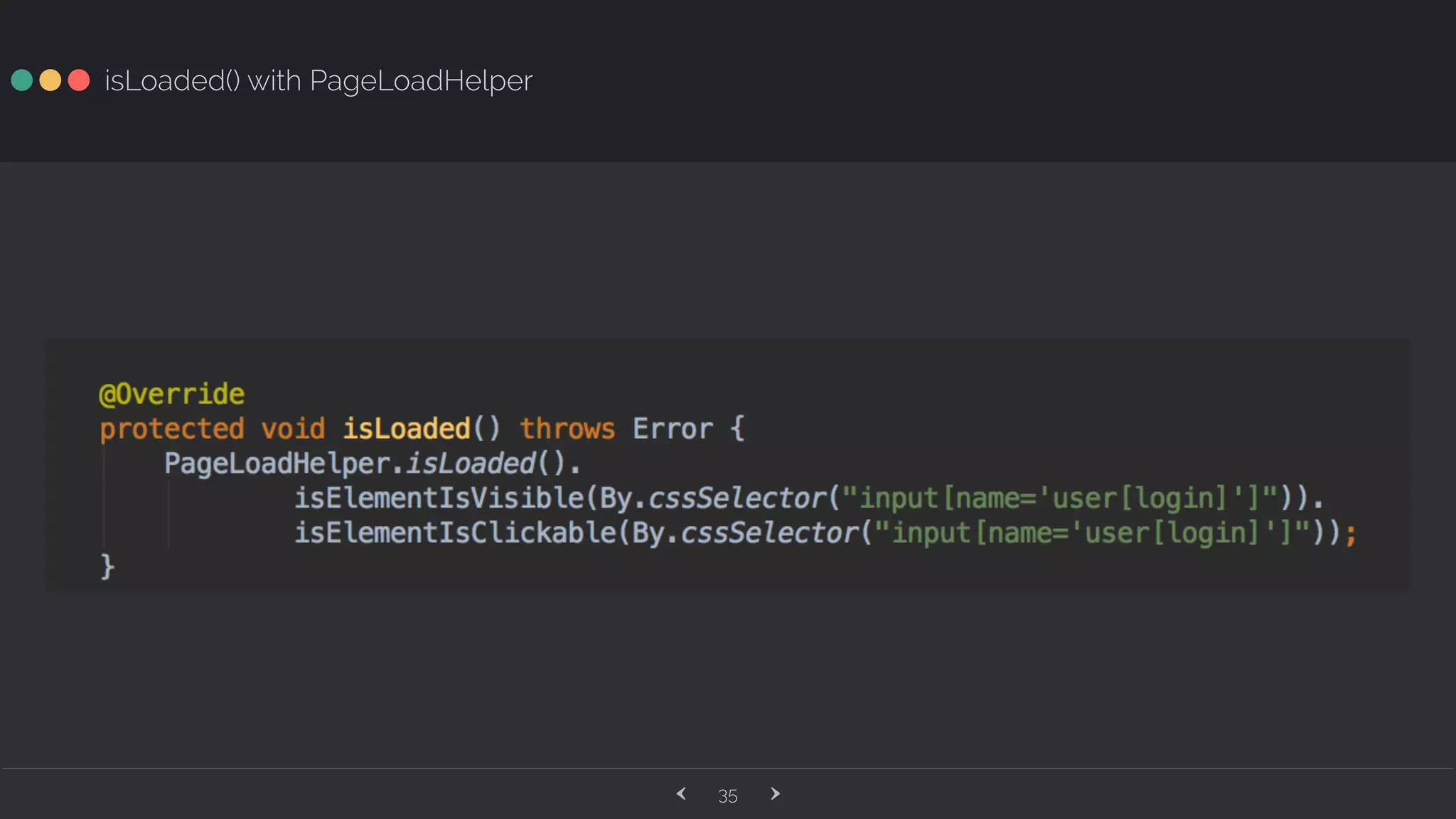 ‹ ›35 isLoaded() with PageLoadHelper 