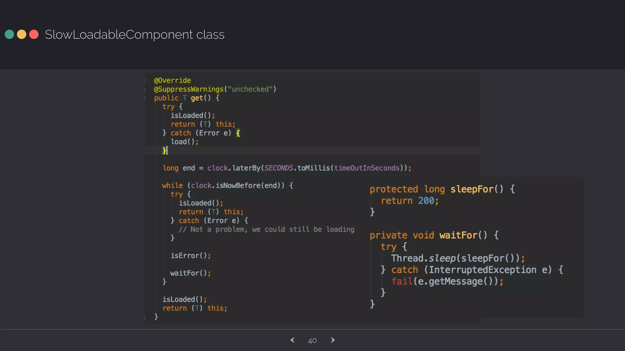 ‹ ›40 SlowLoadableComponent class 