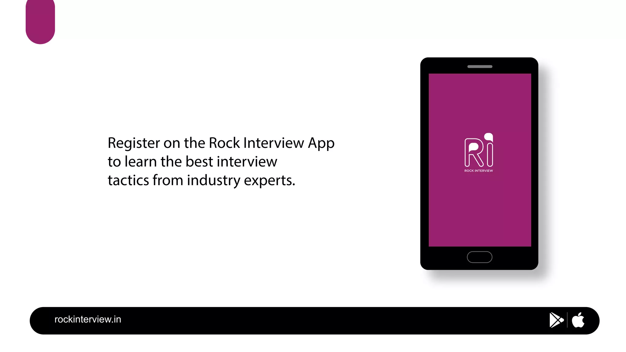rockinterview.in
Register on the Rock Interview App
to learn the best interview
tactics from industry experts.
 