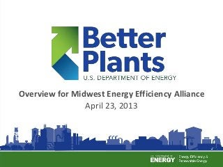 1
Overview for Midwest Energy Efficiency Alliance
April 23, 2013
 