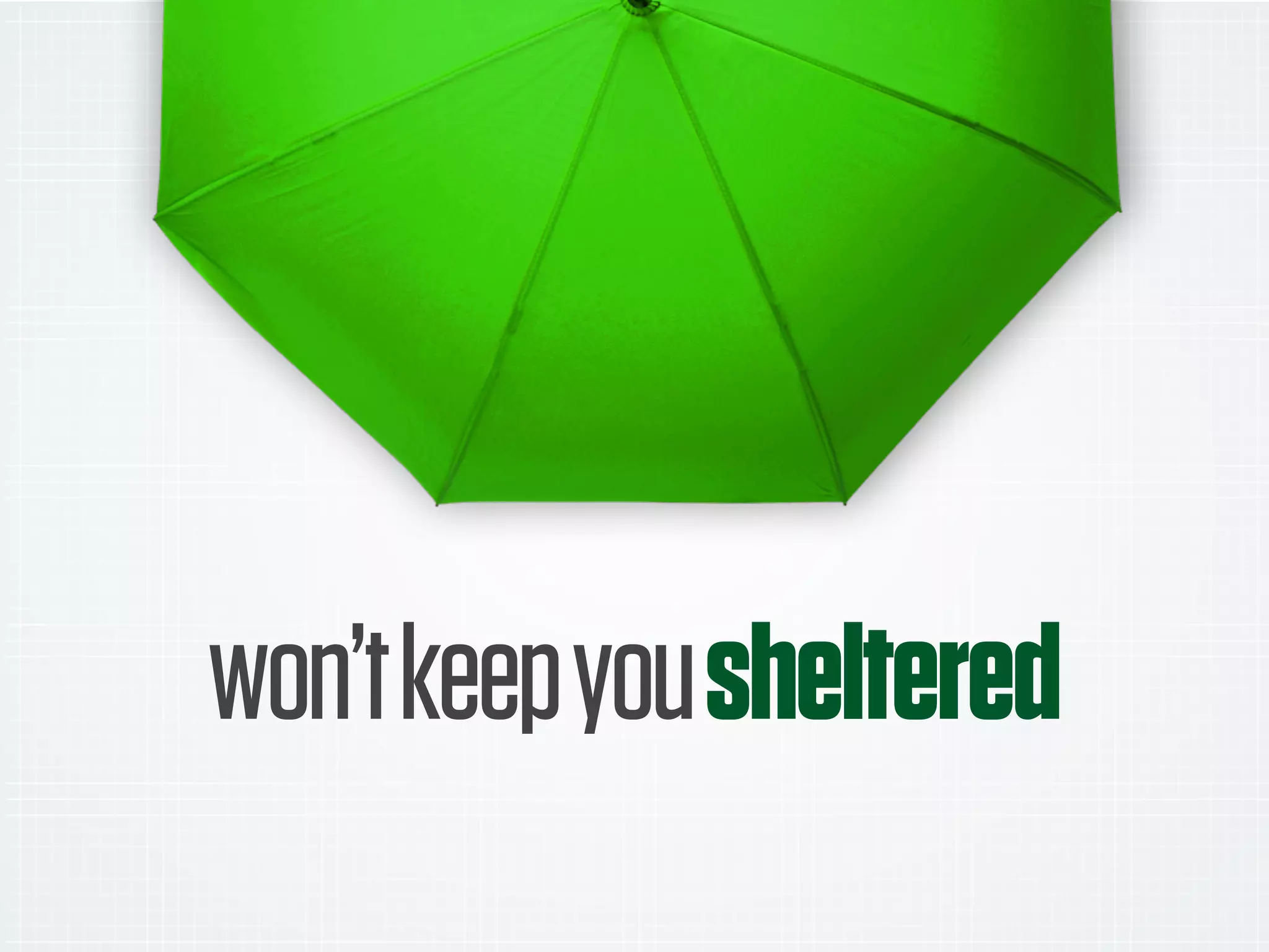 won’tkeepyousheltered
 