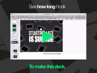 SeehowlongItook
Tomakethisdeck.
 