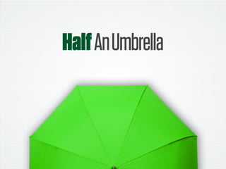 HalfAnUmbrella
 