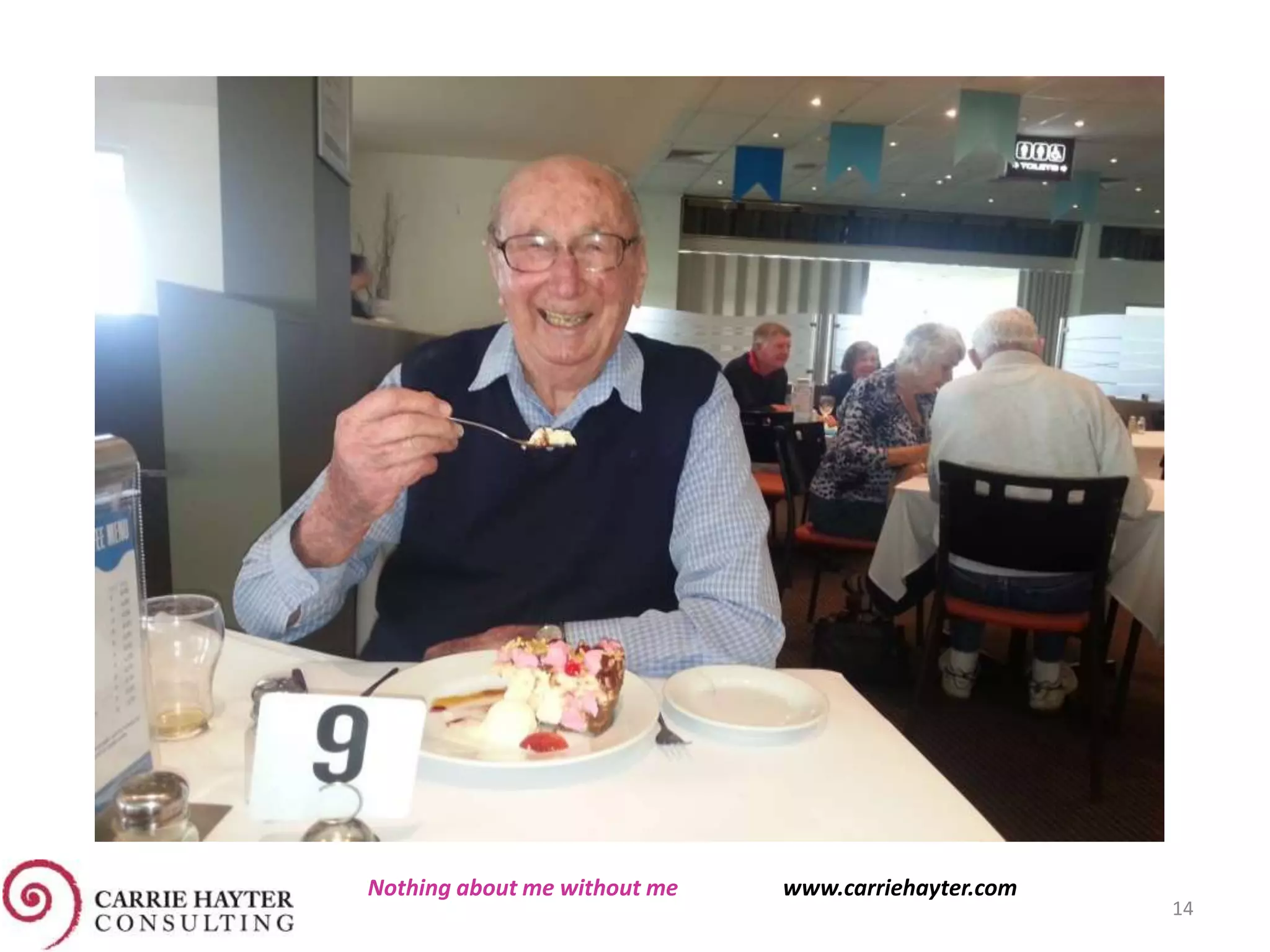 14
Nothing about me without me www.carriehayter.com
 