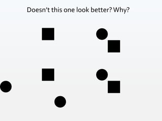 Doesn’t this one look better?Why?
 