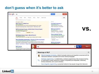 don’t guess when it’s better to ask
33
vs.
 