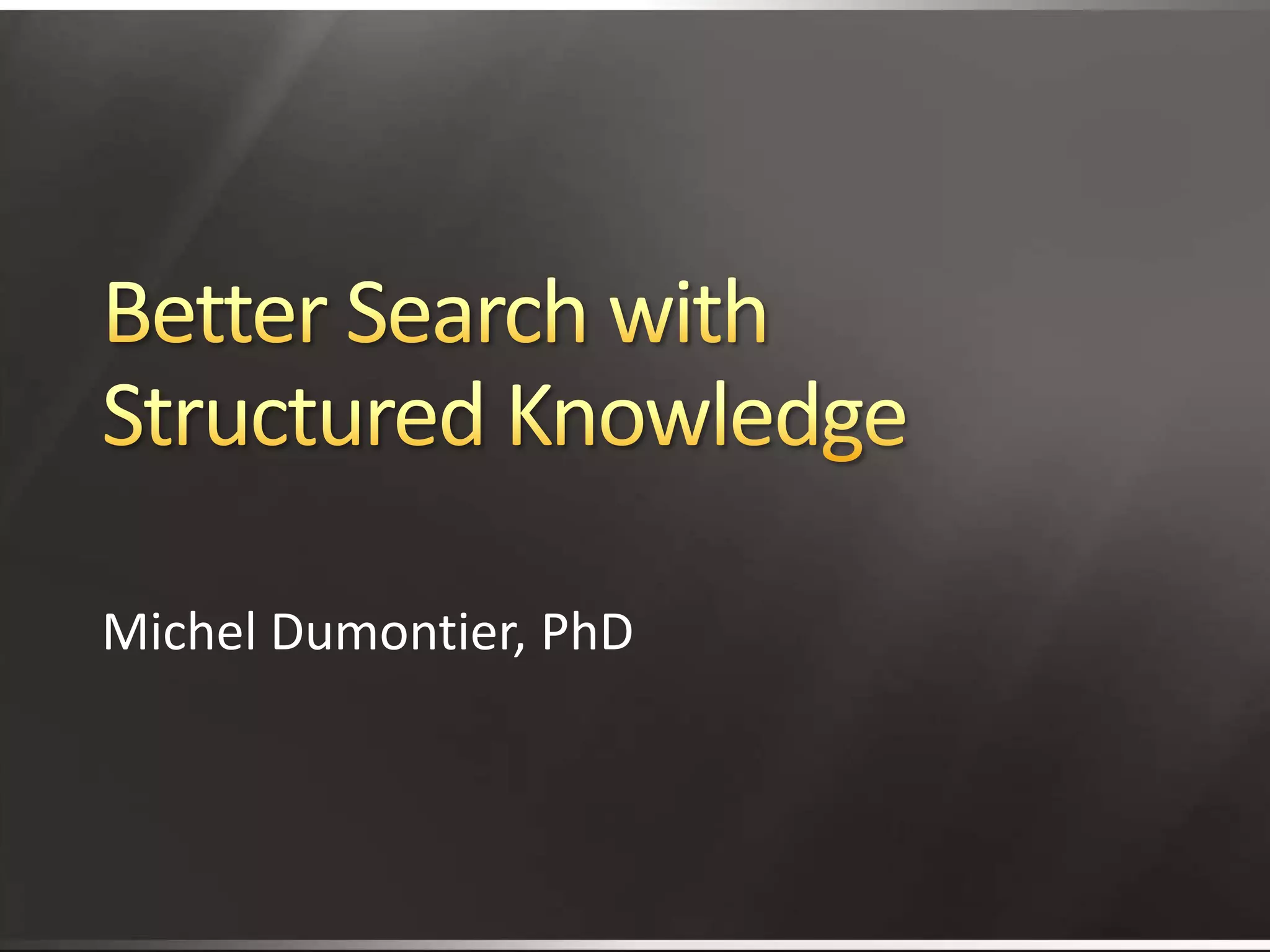 Better Search With Structured Knowledge