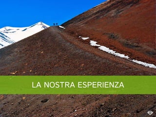 LA NOSTRA ESPERIENZA
 