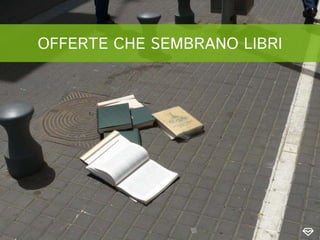 OFFERTE CHE SEMBRANO LIBRI
 