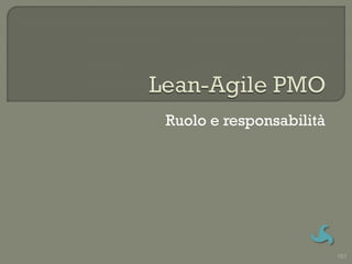 Ruolo e responsabilità




                         101
 