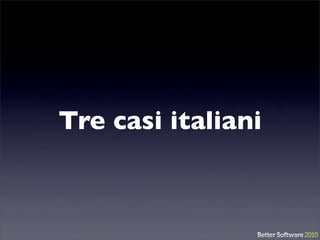 Tre casi italiani
 