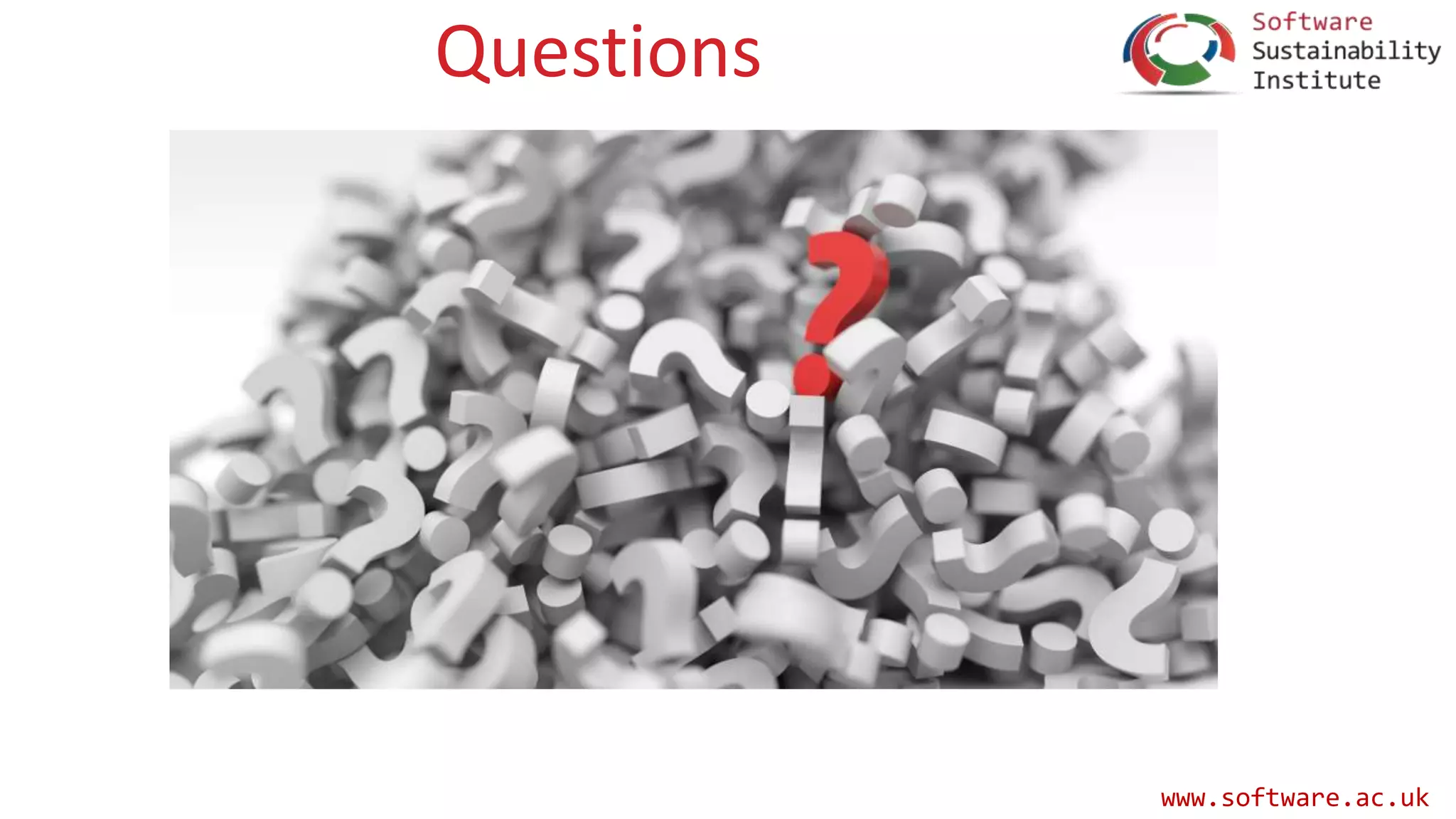 www.software.ac.uk
Questions
 