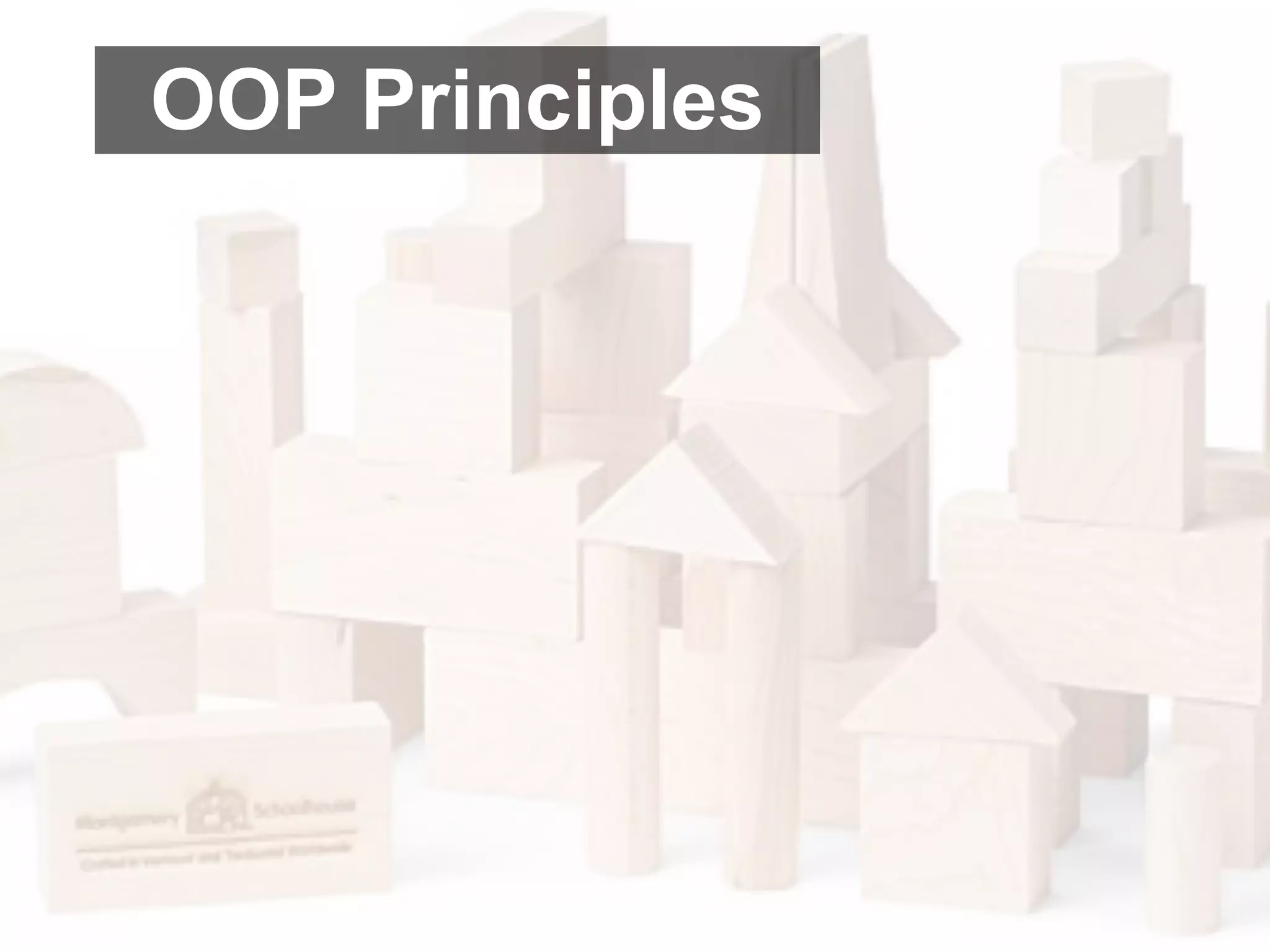 OOP Principles
 
