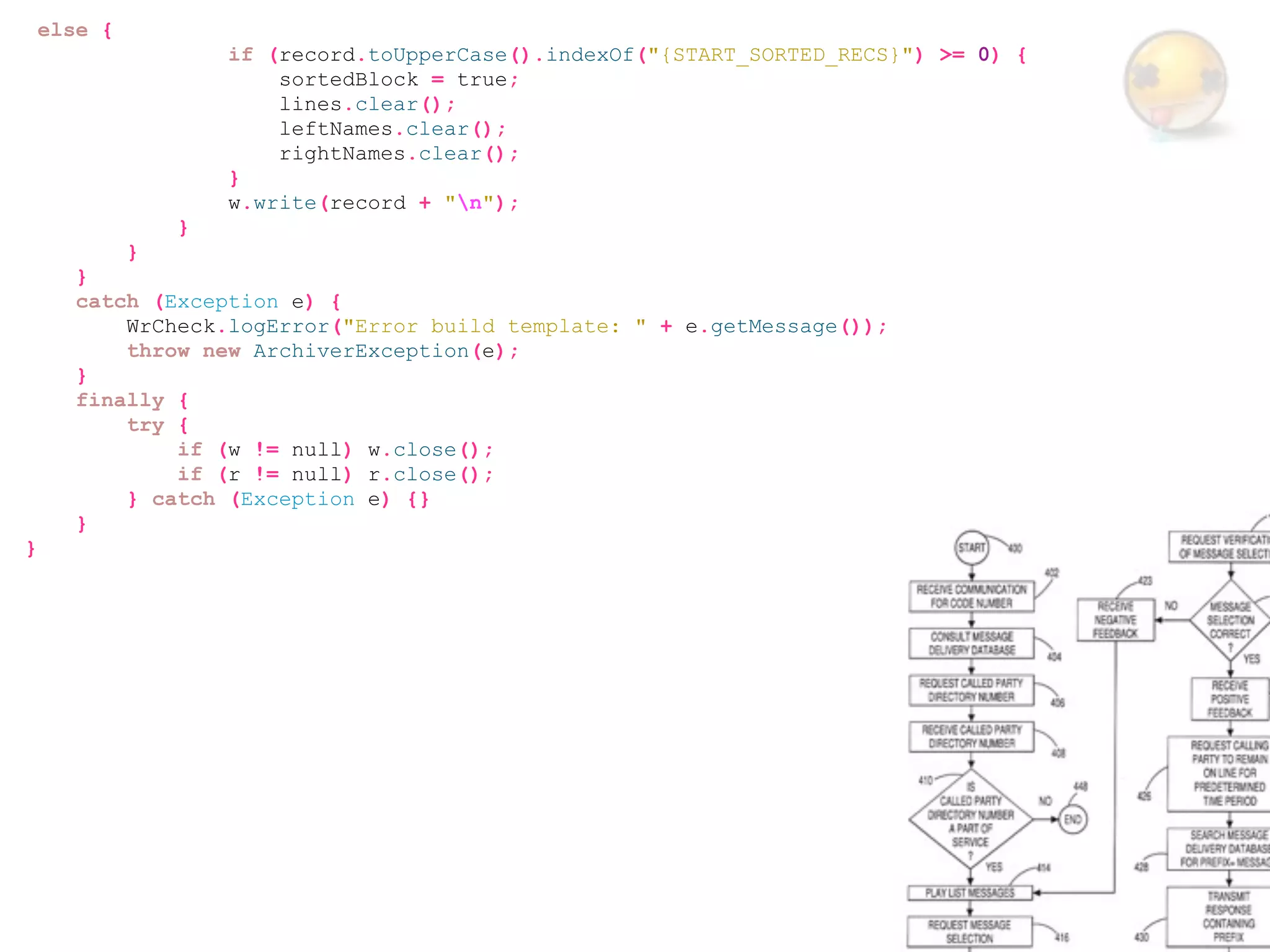 else {
                     if (record.toUpperCase().indexOf("{START_SORTED_RECS}") >= 0) {
                         sortedBlock = true;
                         lines.clear();
                         leftNames.clear();
                         rightNames.clear();
                     }
                     w.write(record + "n");
                 }
             }
       }
       catch (Exception e) {
           WrCheck.logError("Error build template: " + e.getMessage());
           throw new ArchiverException(e);
       }
       finally {
           try {
               if (w != null) w.close();
               if (r != null) r.close();
           } catch (Exception e) {}
       }
}
 