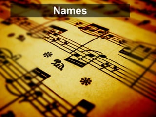 Names
 