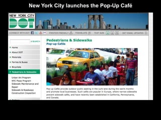 New York City launches the Pop-Up Café 
 