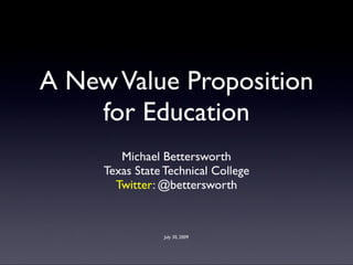A New Value Proposition for Education