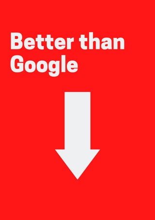 Betterthan
Google
 