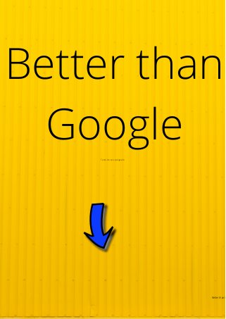 Better than Google | PDF