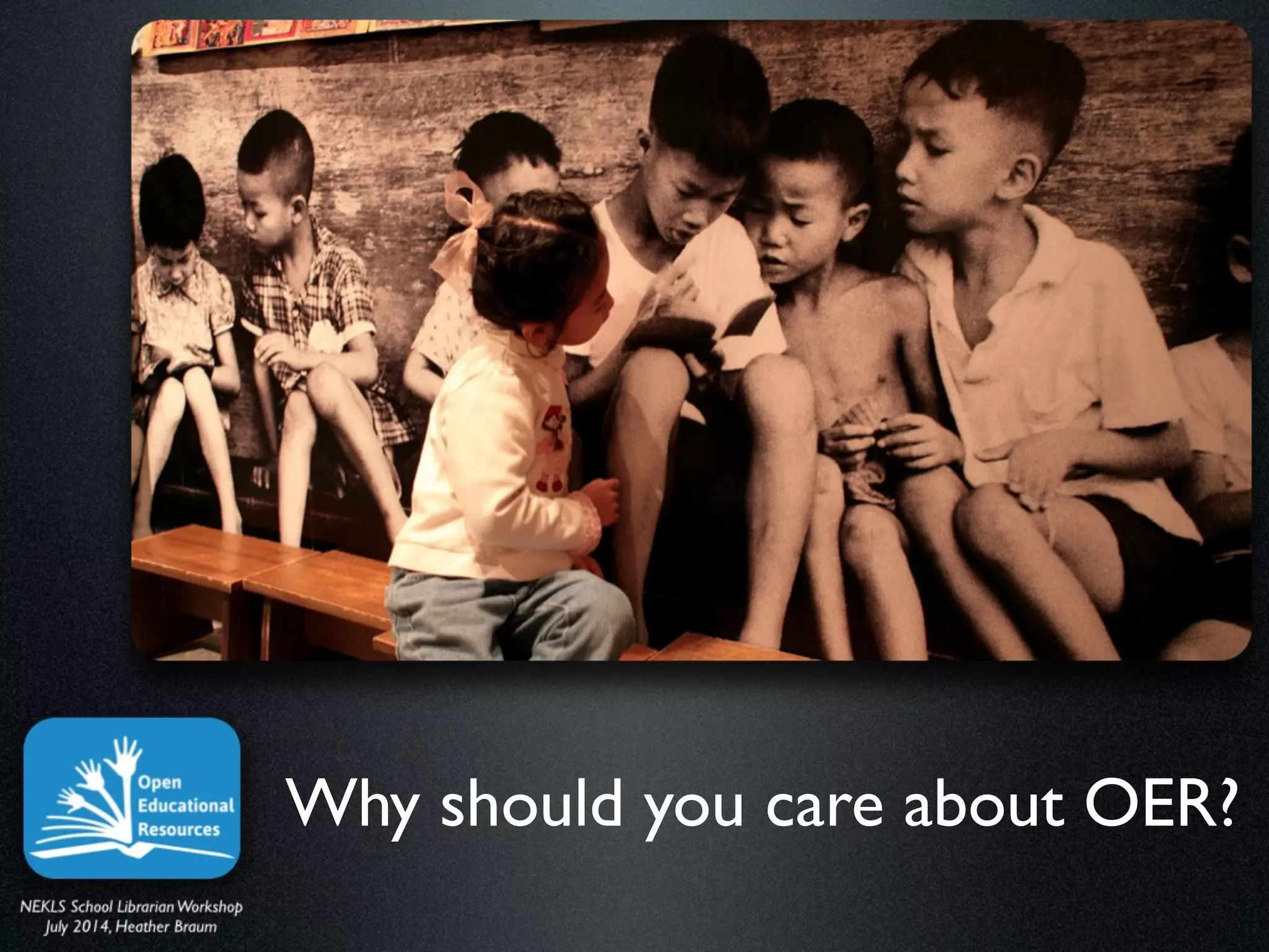 Why should you care about OER?
 