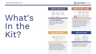 Remote Work Starter Kit
What's
In the
Kit?
 