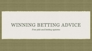 Free pick and betting systems
 