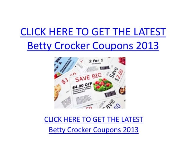 Betty Crocker Coupons 2013 - Printable Betty Crocker Coupons 2013