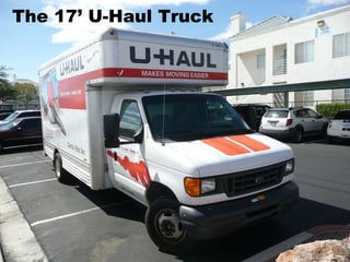 The 17’ U-Haul Truck 